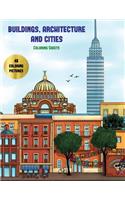 Buildings, Architecture and Cities Coloring Pages for Adults: Advanced coloring (colouring) books for adults with 48 coloring pages: Buildings, Architecture & Cities (Adult colouring (coloring) books)(7 Buildings, Architecture and Cities Coloring Pages)