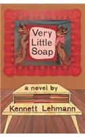 Very Little Soap