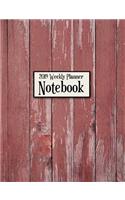 2019 Weekly Planner Notebook: Rustic Red Barn Wood Weekly Planner to Help You Get Organized and to Stay Organized