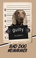 Bad Dog Weimaraner: Handwriting Practice Paper for Kids Notebook with Dotted Lined Sheets for K-3 Students Featuring 120 Pages 6x9