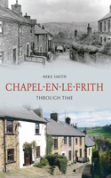 Chapel-en-le-Frith Through Time: (Through Time)