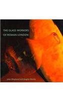 Glass Workers of Roman London