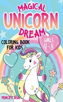 Magical Unicorn Dreams: Coloring book for kids - girls 4-8