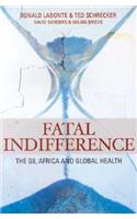 Fatal Indifference