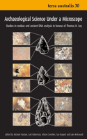 Archaeological Science Under a Microscope