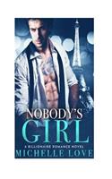 Nobody's Girl: A Billionaire Romance Novel