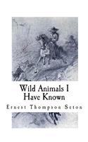 Wild Animals I Have Known