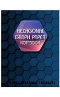 Hexagonal Graph Paper Notebook 1/4Inch Hexagons 100Pages: Quarter Inch Hexagons 100Paes Hexagonal Graph Paper For Chemical, Physics, Match, Graph, Mapping, Art