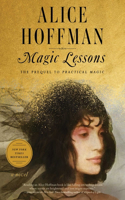 Magic Lessons: The Prequel to Practical Magicvolume 1