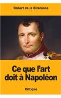 Ce que l'art doit à Napoléon