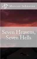 Seven Heavens, Seven Hells