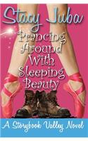 Prancing Around With Sleeping Beauty