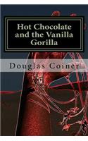 Hot Chocolate and the Vanilla Gorilla