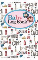 Baby Logbook: Baby Daily Log Sheet, Baby Tracker Daily, Baby Log Book, Newborn Baby Log Book, Cute London Cover, 6 x 9(33 Baby Logbooks)