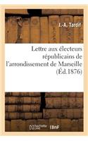 Lettre Aux Électeurs Républicains de l'Arrondissement de Marseille