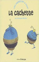 Cachette (La)