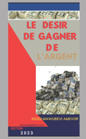 Desir de Gagner de l'Argent