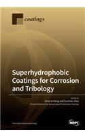 Superhydrophobic Coatings for Corrosion and Tribology