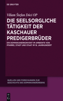 seelsorgliche Tätigkeit der Kaschauer Predigerbrüder