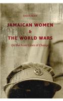 Jamaican Women and the World Wars