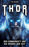 Thor - Der Donnergott und die Spuren der Zeit