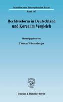 Rechtsreform in Deutschland Und Korea Im Vergleich