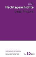 Rechtsgeschichte / Legal History (Band 30)