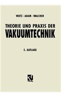 Theorie Und Praxis Der Vakuumtechnik