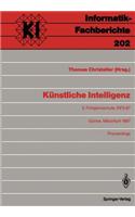 Künstliche Intelligenz: 5. Frühjahrsschule, Kifs-87, Günne, 28. März - 5. April 1987 Proceedings