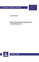 Paul's Concept of Charisma in 1 Corinthians 12