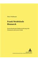 Frank Wedekinds «Bismarck»