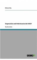 Organsation und Arbeitsweise der IASCF