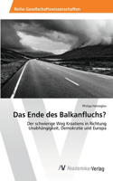 Ende des Balkanfluchs?