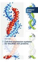 Cell-free expression systems for disulfide rich proteins