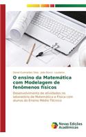 O ensino da Matemática com Modelagem de fenômenos físicos
