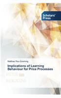 Implications of Learning Behaviour for Price Processes