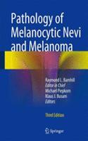 Pathology of Melanocytic Nevi and Melanoma