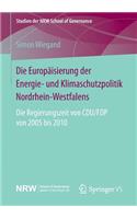 Europäisierung Der Energie- Und Klimaschutzpolitik Nordrhein-Westfalens
