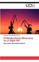 Sindicalismo Mexicano En El Siglo XXI