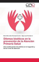 Dilemas bioéticos en la prevención de la Atención Primaria Salud