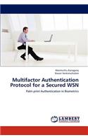 Multifactor Authentication Protocol for a Secured WSN