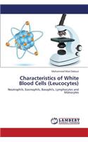 Characteristics of White Blood Cells (Leucocytes)