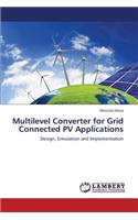 Multilevel Converter for Grid Connected PV Applications