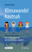 Klimawandel Hautnah: Wenn Das Meer Kommt - Wie Inselbewohner Mit Den Veränderungen Umgehen