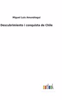 Descubrimiento i conquista de Chile
