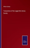 Transactions of the Loggerville Literary Society