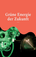 Grüne Energie der Zukunft