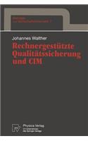 Rechnergestützte Qualitätssicherung und CIM