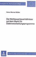 Die Wettbewerbsverhaeltnisse Auf Dem Markt Fuer Datenverarbeitungsprogramme