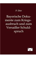 Bayerische Dokumente zum Kriegsausbruch und zum Versailler Schuldspruch